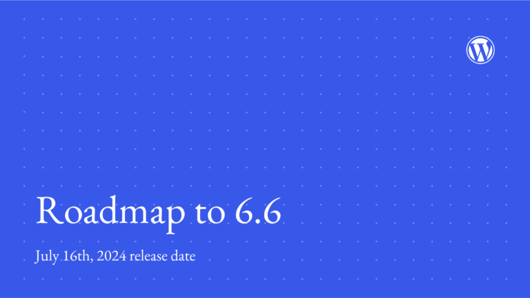 WordPress 6.6: A Deep Dive into Promising Features